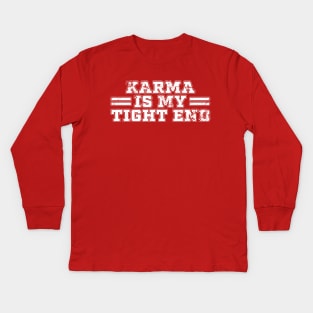 Karma Is My Tight End - Football Red Kids Long Sleeve T-Shirt